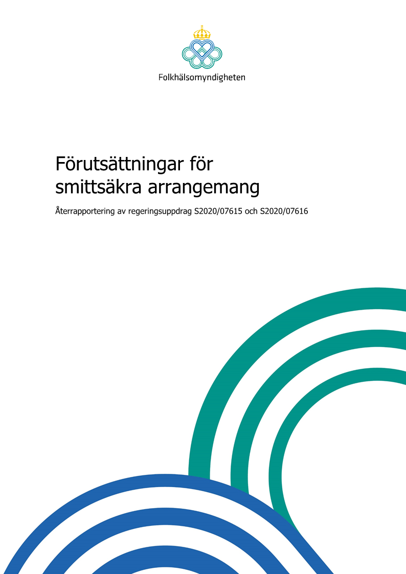 Förutsättningar för smittsäkra arrangemang – Återrapportering av regeringsuppdrag S2020/07615 och S2020/07616