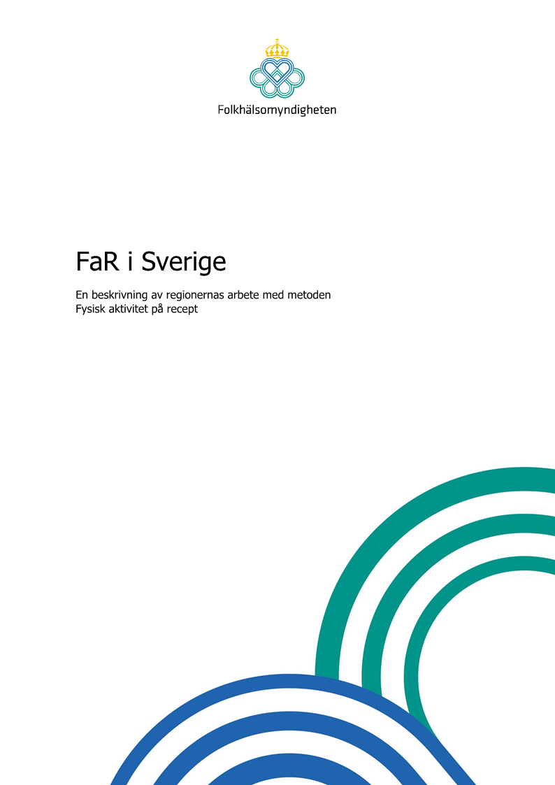 FaR i Sverige – En beskrivning av regionernas arbete med metoden Fysisk aktivitet på recept