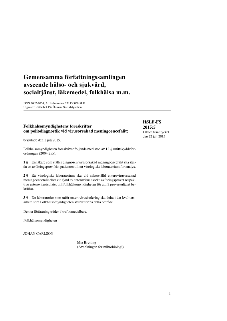 Folkhälsomyndighetens föreskrifter om poliodiagnostik vid virusorsakad meningoencefalit HSLF-FS 2015:5