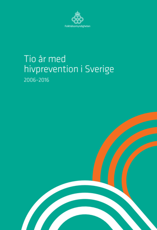 Tio år med hivprevention i Sverige 2006-2016