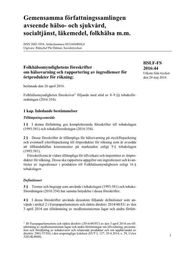 Folkhälsomyndighetens föreskrifter om hälsovarning och rapportering av ingredienser för örtprodukter för rökning HSLF-FS 2016:44