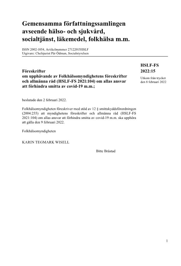 Föreskrifter om upphävande av Folkhälsomyndighetens föreskrifter och allmänna råd (HSLF-FS 2021:104) om allas ansvar att förhindra smitta av covid-19 m.m. HSLF-FS 2022:15