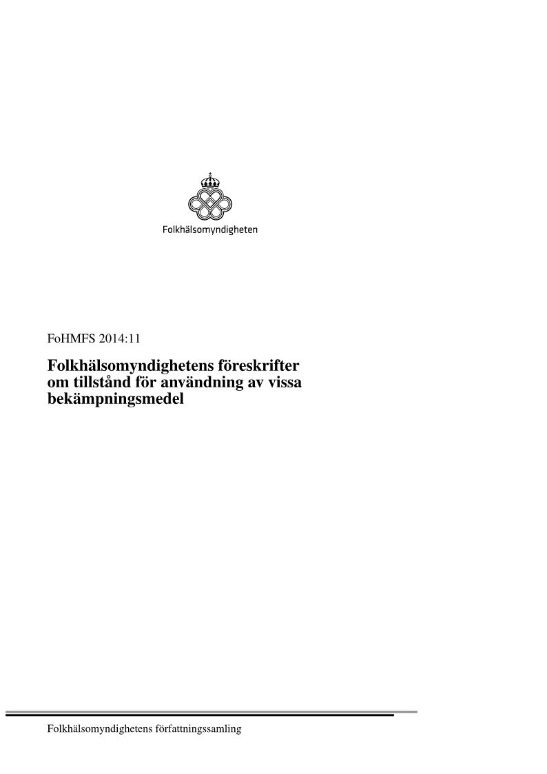 Folkhälsomyndighetens föreskrifter om tillstånd för användning av vissa bekämpningsmedel FoHMFS 2014:11