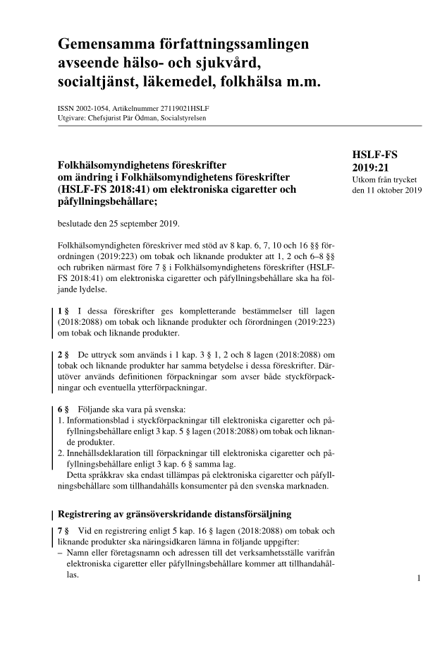 Folkhälsomyndighetens föreskrifter om ändring i Folkhälsomyndighetens föreskrifter (HSLF-FS 2018:41) om elektroniska cigaretter och påfyllningsbehållare HSLF-FS 2019:21