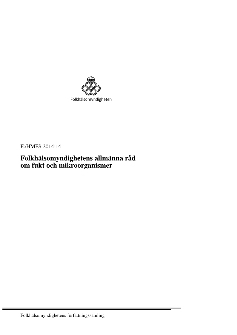 Folkhälsomyndighetens allmänna råd om fukt och mikroorganismer FoHMFS 2014:14