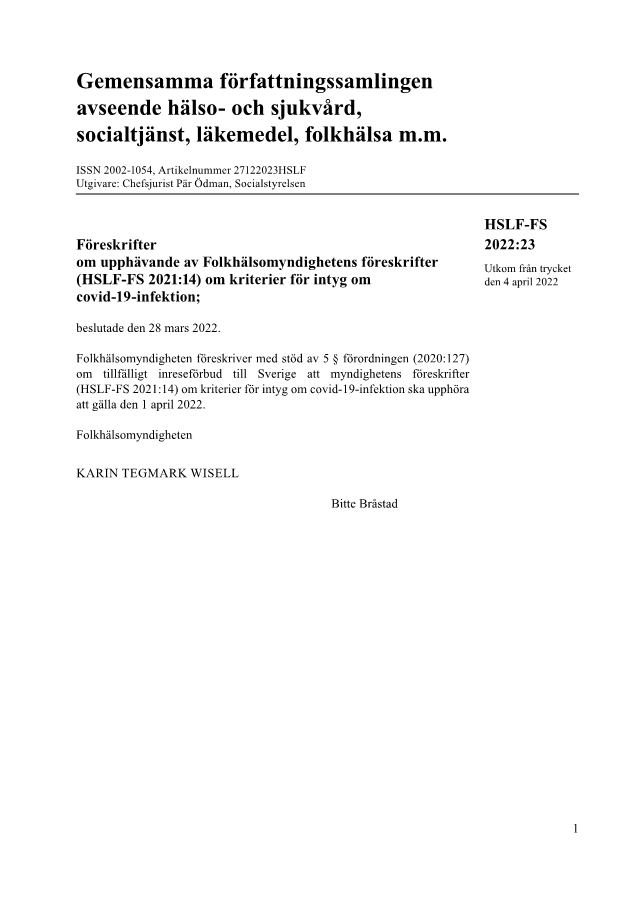 Föreskrifter om upphävande av Folkhälsomyndighetens föreskrifter (HSLF-FS 2021:14) om kriterier för intyg om covid-19-infektion HSLF-FS 2022:23