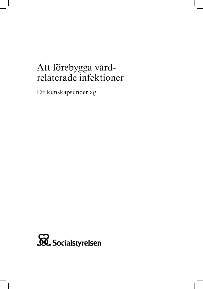 Att förebygga vårdrelaterade infektioner - Ett kunskapsunderlag