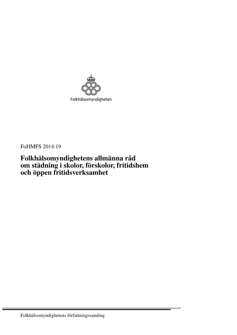 Folkhälsomyndighetens allmänna råd om städning i skolor, förskolor, fritidshem och öppen fritidsverksamhet FoHMFS 2014:19