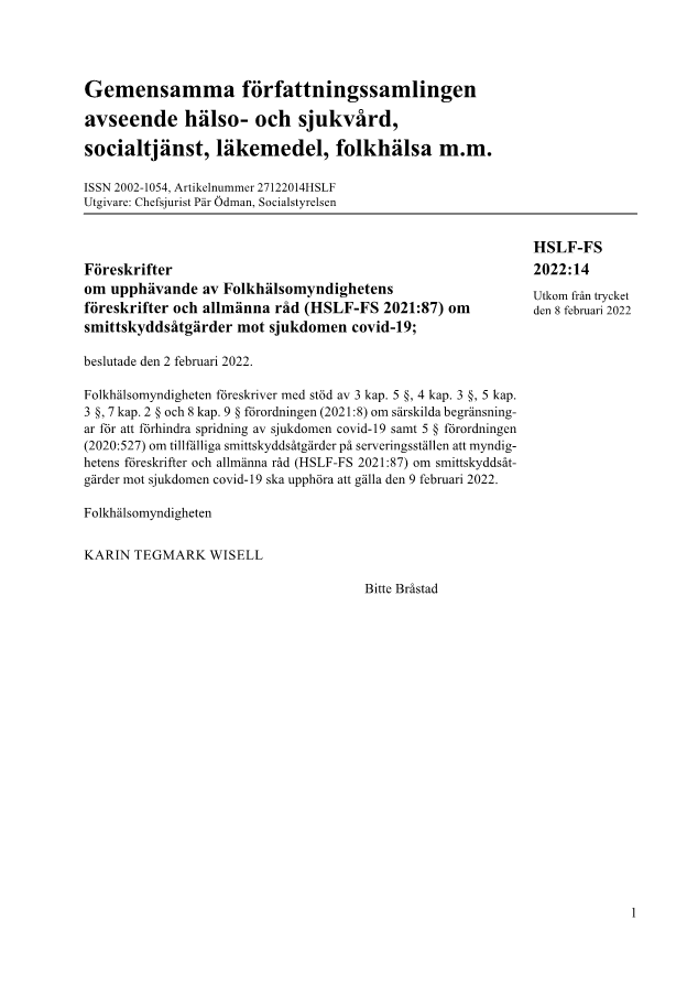 Föreskrifter om upphävande av Folkhälsomyndighetens föreskrifter och allmänna råd (HSLF-FS 2021:87) om smittskyddsåtgärder mot sjukdomen covid-19 HSLF-FS 2022:14