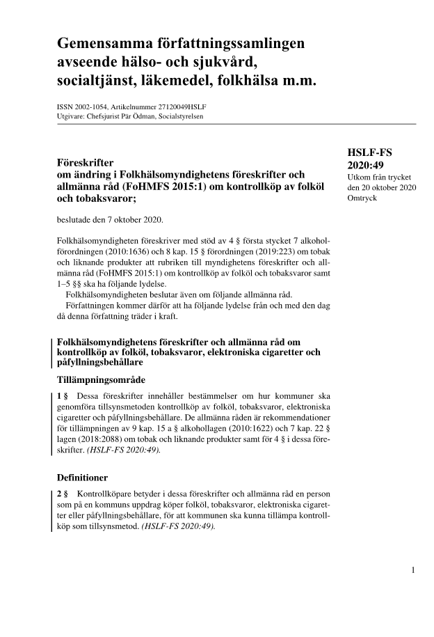 Föreskrifter om ändring i Folkhälsomyndighetens föreskrifter och allmänna råd (FoHMFS 2015:1) om kontrollköp av folköl och tobaksvaror HSLF-FS 2020:49