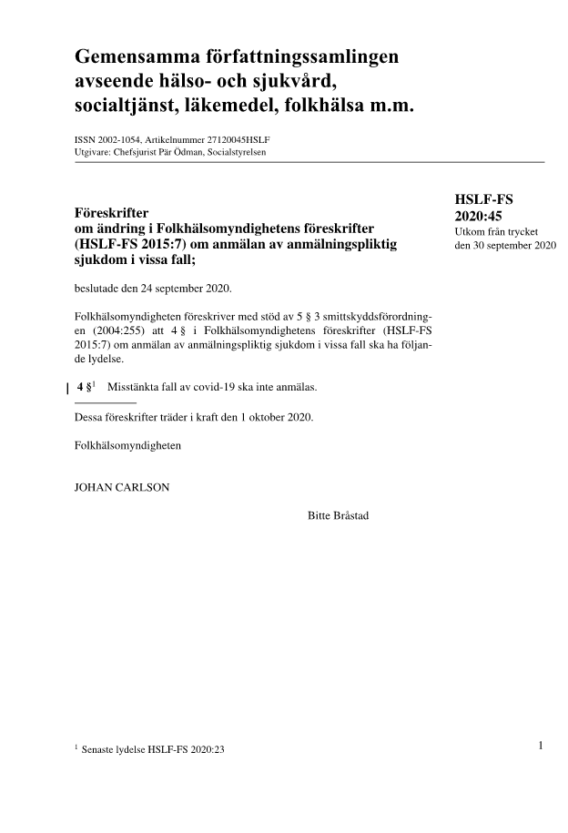Föreskrifter om ändring i Folkhälsomyndighetens föreskrifter (HSLF-FS 2015:7) om anmälan av anmälningspliktig sjukdom i vissa fall HSLF-FS 2020:45