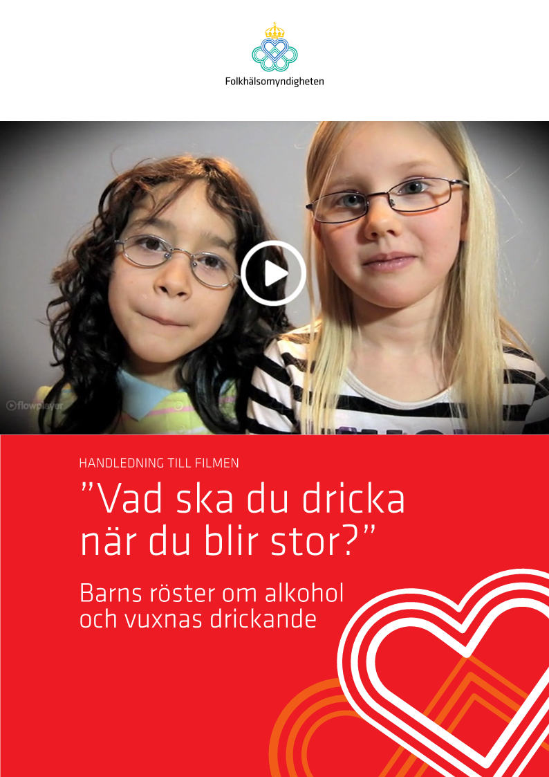 Vad ska du dricka när du blir stor? Barns röster om alkohol och vuxnas drickande – Handledning till film