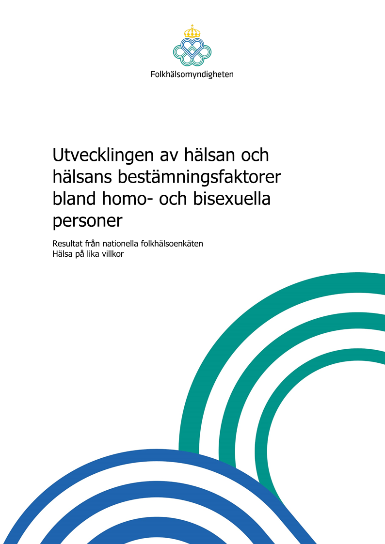 Utvecklingen av hälsan och hälsans bestämningsfaktorer bland homo- och bisexuella personer – Resultat från nationella folkhälsoenkäten Hälsa på lika villkor