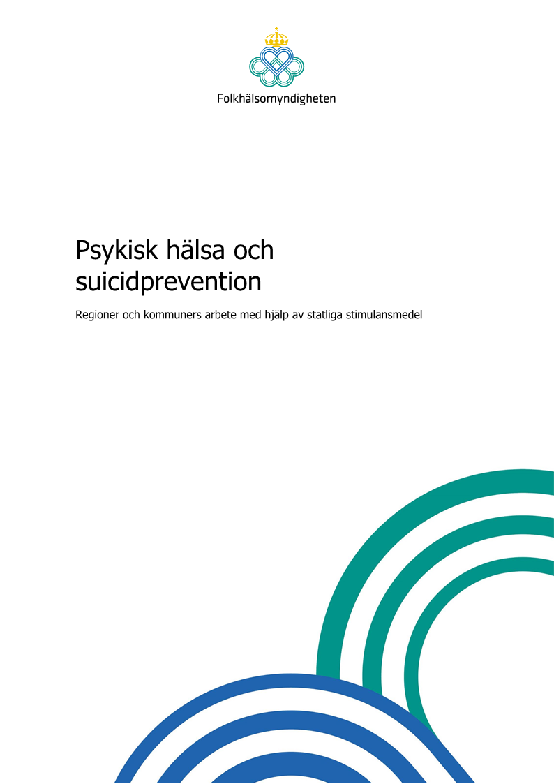 Psykisk hälsa och suicidprevention – Regioner och kommuners arbete med hjälp av statliga stimulansmedel