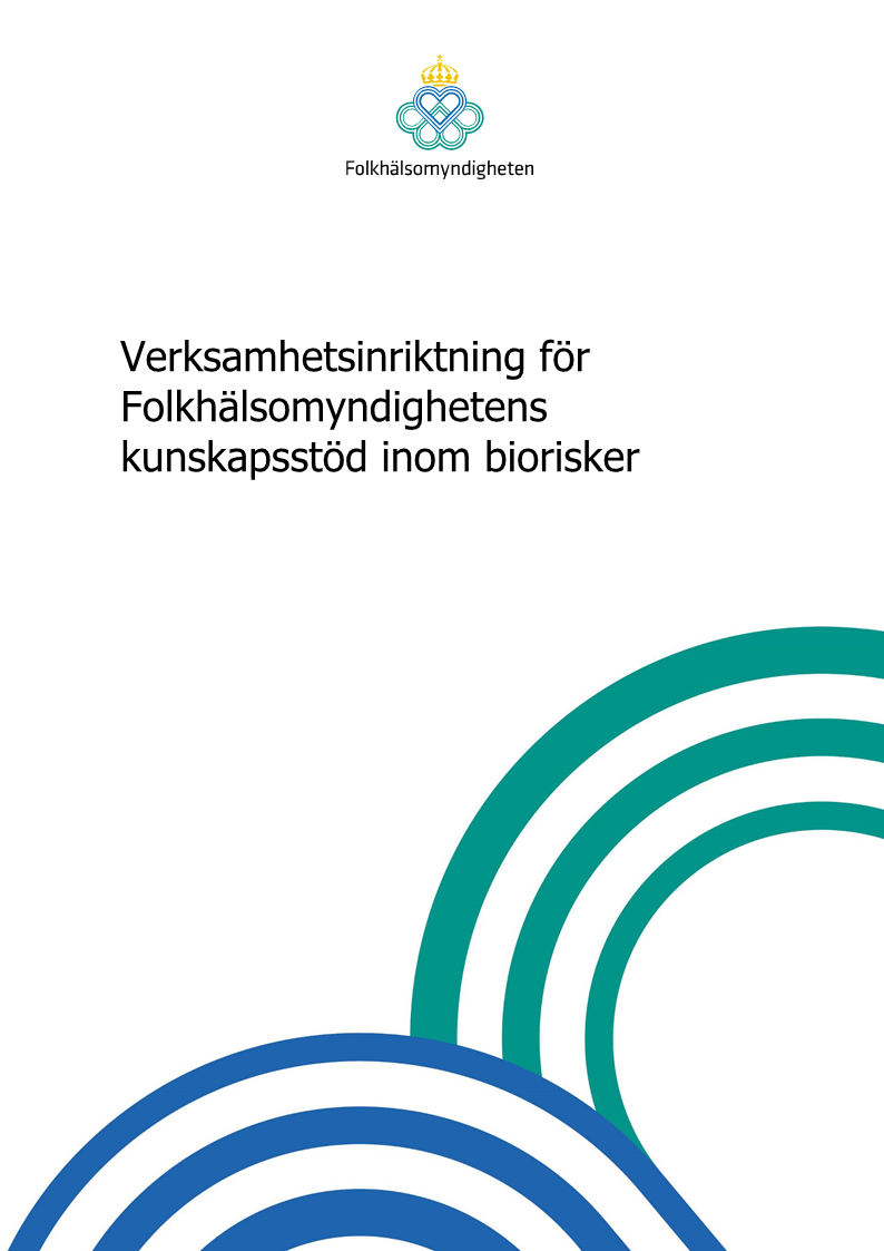 Verksamhetsinriktning för Folkhälsomyndighetens kunskapsstöd inom biorisker