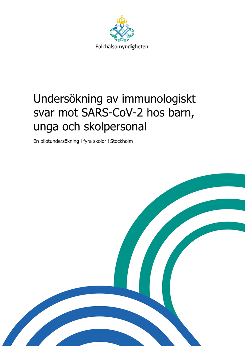 Undersökning av immunologiskt svar mot SARS-CoV-2 hos barn, unga och skolpersonal – En pilotundersökning i fyra skolor i Stockholm