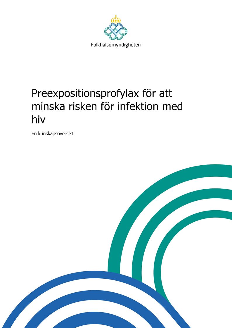 Preexpositionsprofylax för att minska risken för infektion med hiv – en kunskapsöversikt