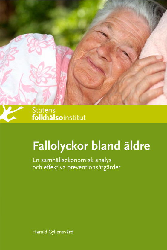 Fallolyckor bland äldre – en samhällsekonomisk analys och effektiva preventionsåtgärder
