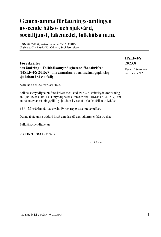 Föreskrifter om ändring i Folkhälsomyndighetens föreskrifter (HSLF-FS 2015:7) om anmälan av anmälningspliktig sjukdom i vissa fall HSLF-FS 2023:8