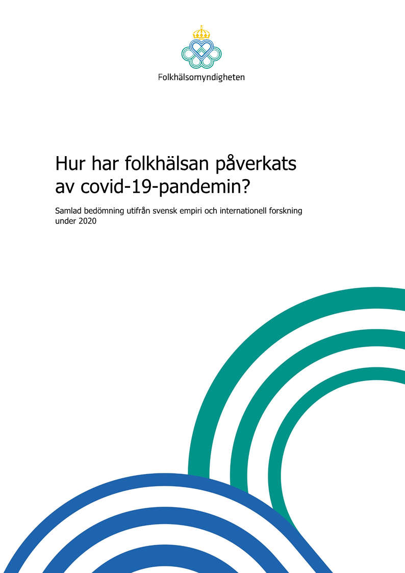 Hur har folkhälsan påverkats av covid-19-pandemin? – Samlad bedömning utifrån svensk empiri och internationell forskning under 2020