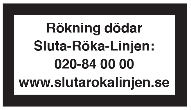 Allmänna varningen med lydelse Rökning dödar. Sluta-Röka-Linjen: 020-84 00 00 
www.slutarokalinjen.se