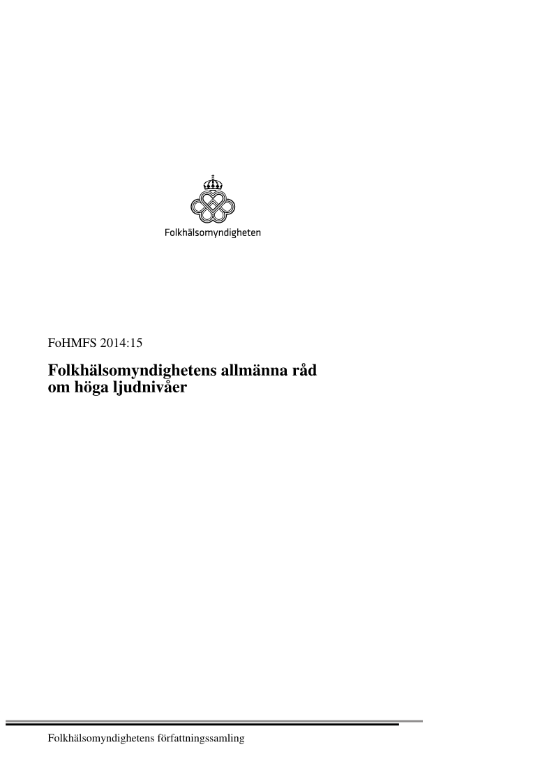 Folkhälsomyndighetens allmänna råd om höga ljudnivåer FoHMFS 2014:15