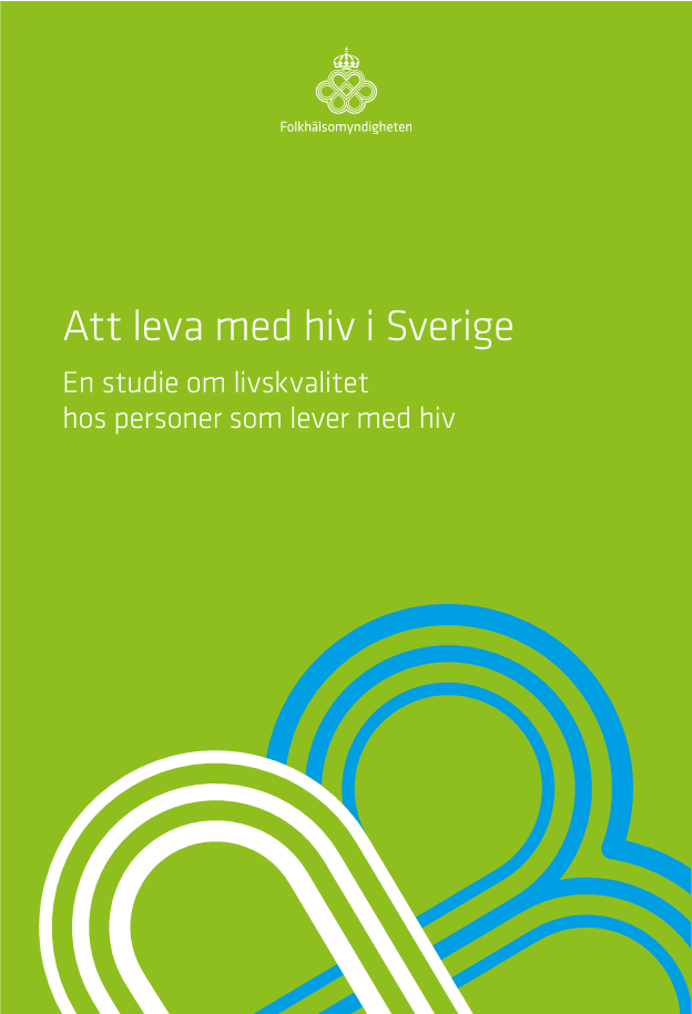 Att leva med hiv i Sverige - En studie om livskvalitet hos personer som lever med hiv