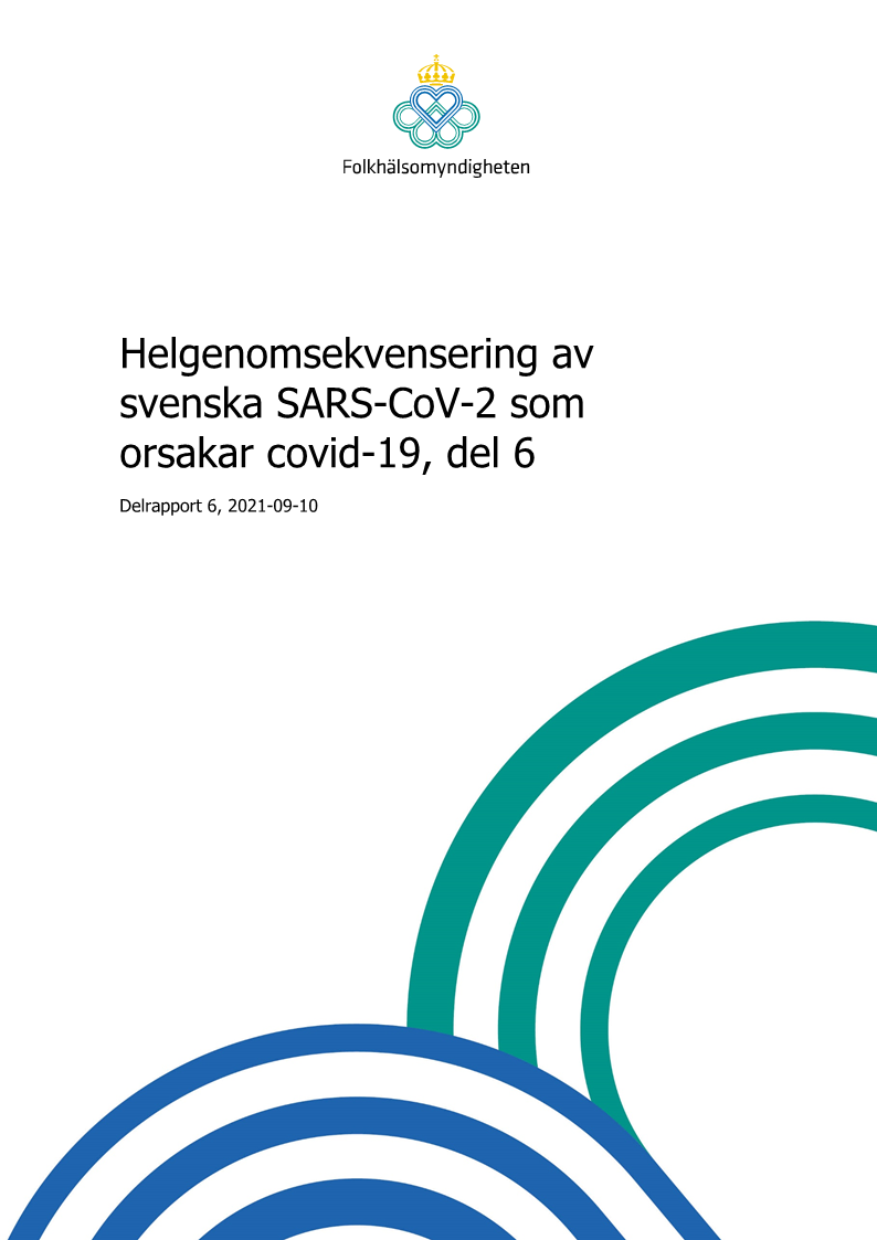 Helgenomsekvensering av svenska SARS-CoV-2 som orsakar covid-19, del 6