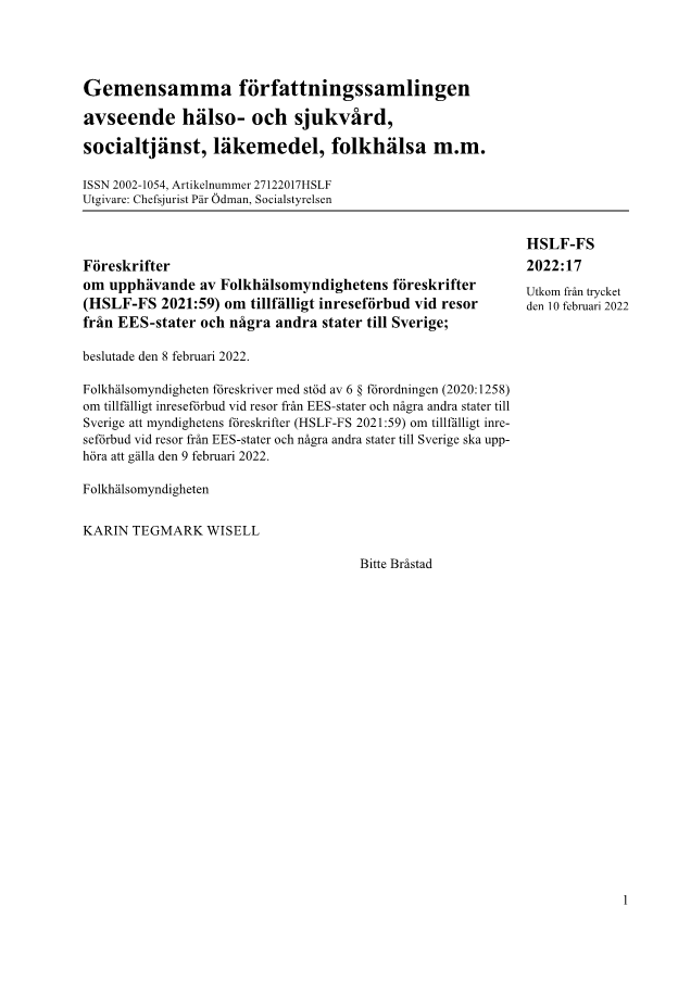 Föreskrifter om upphävande av Folkhälsomyndighetens föreskrifter (HSLF-FS 2021:59) om tillfälligt inreseförbud vid resor från EES-stater och några andra stater till Sverige HSLF-FS 2022:17