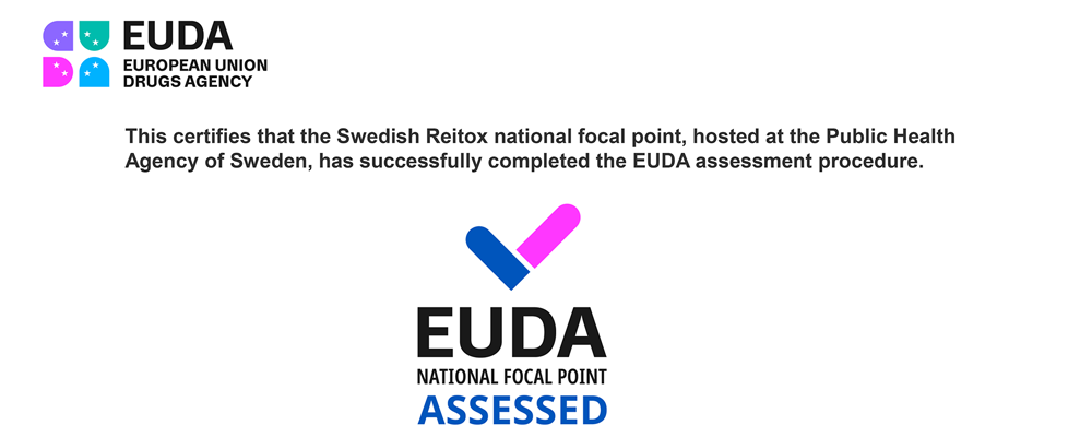 EUDA. This certifies that the Swedish Reitoxnational focal point, hosted at the Public Health Agency of Sweden, has successfully completed the EUDA assessment procedure.