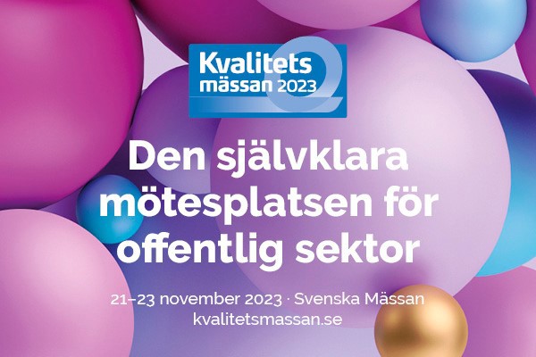 Bild med texten: Den självklara mötesplatsen för offentlig sektor, 21-23 november, kvalitetsmassan.se