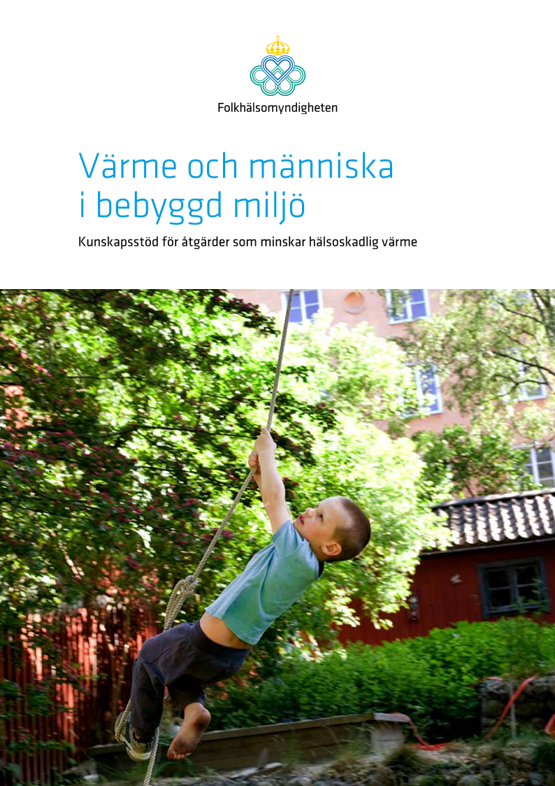 Värme och människa i bebyggd miljö – kunskapsstöd för åtgärder som minskar hälsoskadlig värme