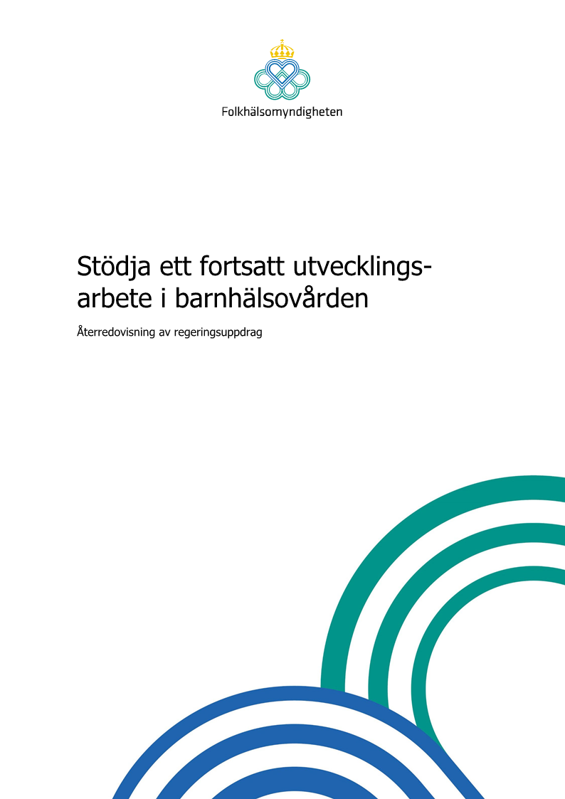Stödja ett fortsatt utvecklingsarbete i barnhälsovården – Återredovisning av regeringsuppdrag