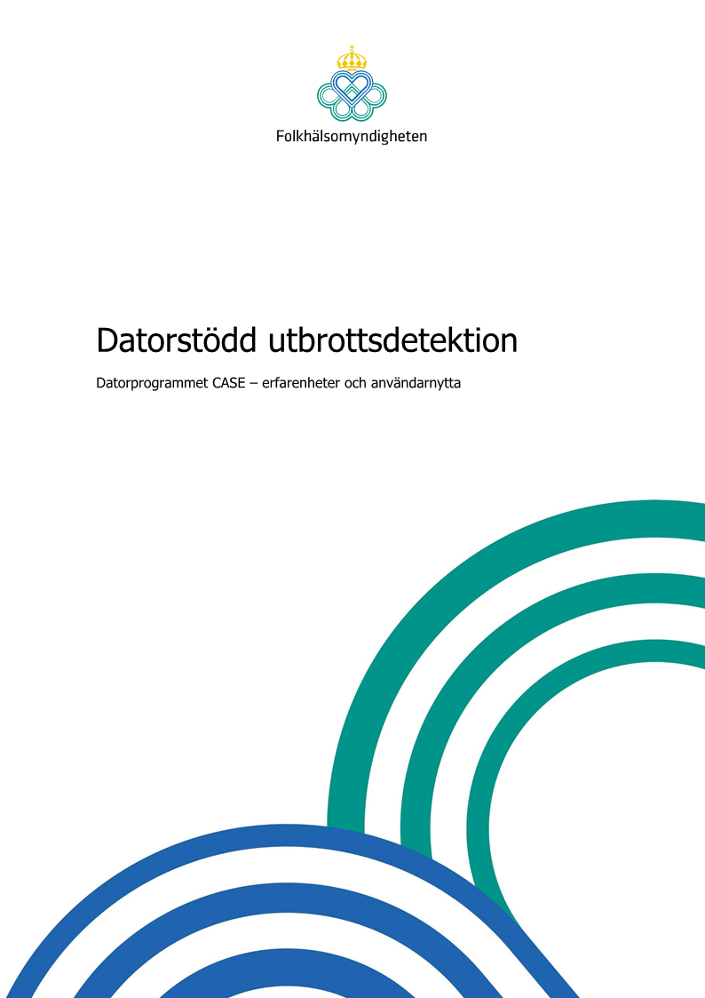 Datorstödd utbrottsdetektion – Datorprogrammet CASE – erfarenheter och användarnytta