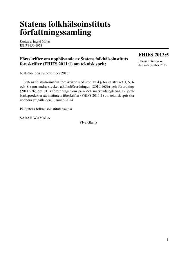 Föreskrifter om upphävande av Statens folkhälsoinstituts föreskrifter (FHIFS 2011:1) om teknisk sprit FHIFS 2013:5